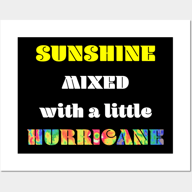 Sunshine Mixed with a Little Hurricane Wall Art by Analog Designs